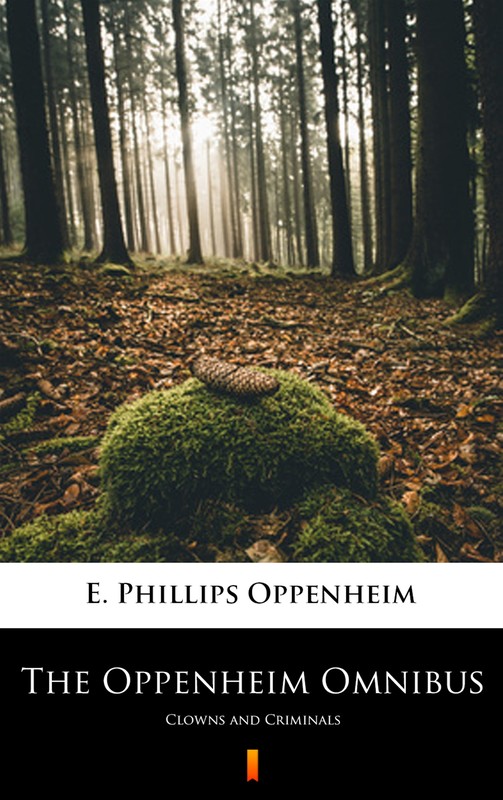 okładka The Oppenheim Omnibus ebook | epub, mobi | E. Phillips Oppenheim