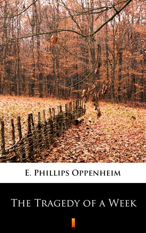 okładka The Tragedy of a Week ebook | epub, mobi | E. Phillips Oppenheim