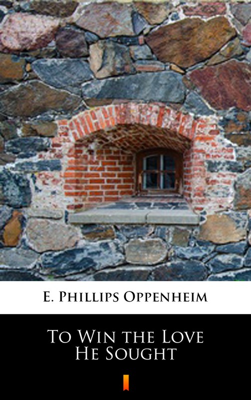 okładka To Win the Love He Sought ebook | epub, mobi | E. Phillips Oppenheim