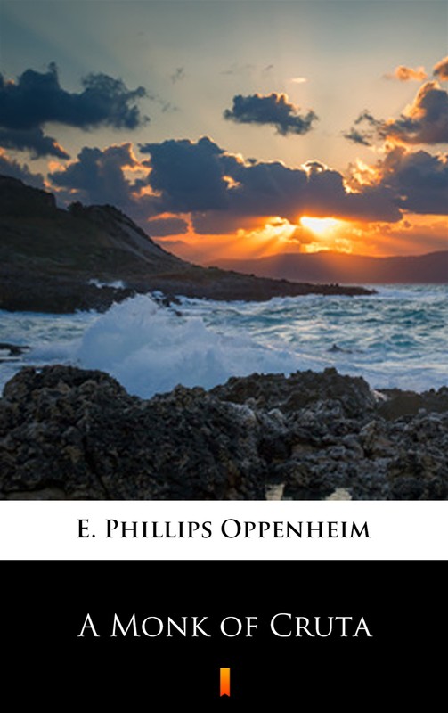 okładka A Monk of Cruta ebook | epub, mobi | E. Phillips Oppenheim