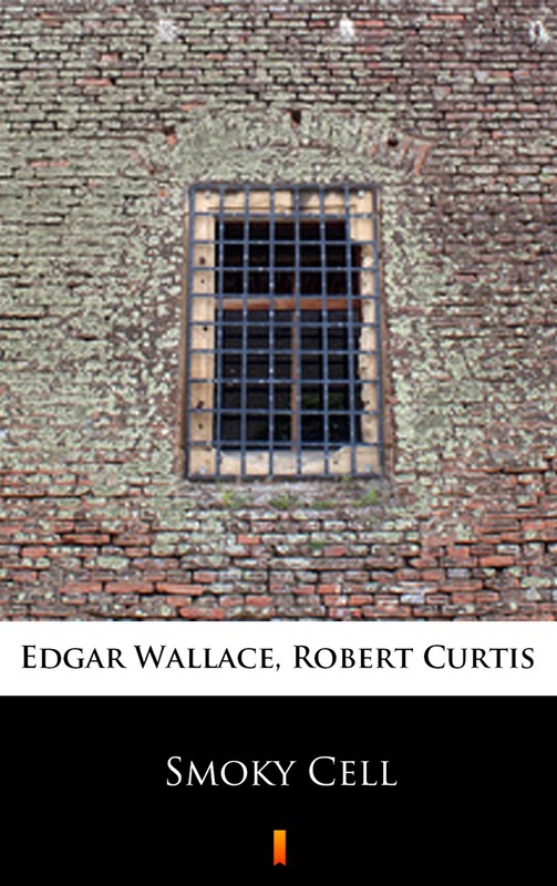 okładka Smoky Cell ebook | epub, mobi | Edgar Wallace, Robert Curtis