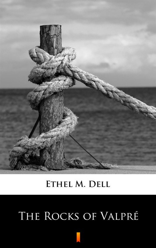 okładka The Rocks of Valpré ebook | epub, mobi | Ethel M. Dell
