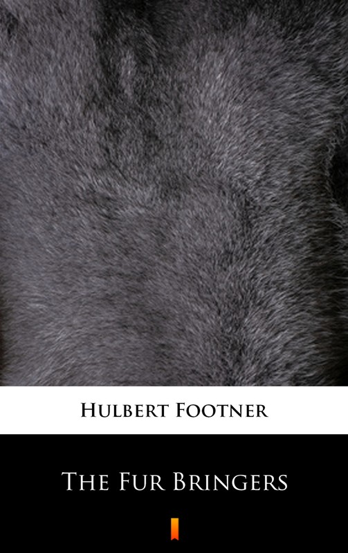 okładka The Fur Bringers ebook | epub, mobi | Hulbert Footner