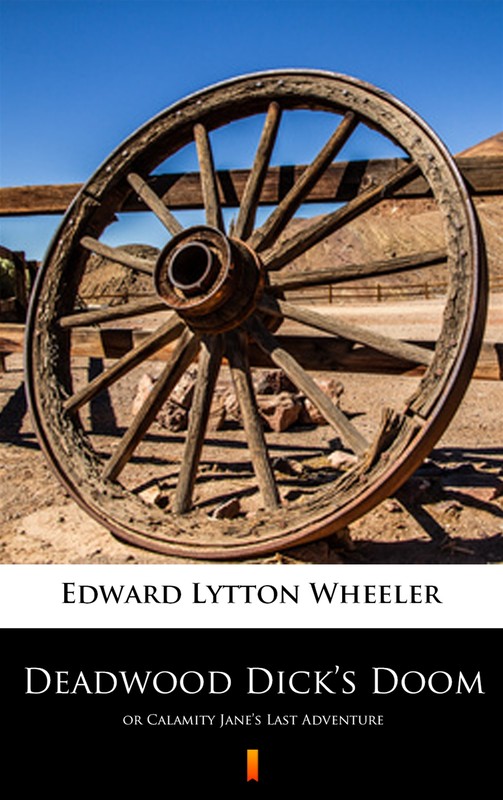 okładka Deadwood Dick’s Doom ebook | epub, mobi | Edward Lytton Wheeler