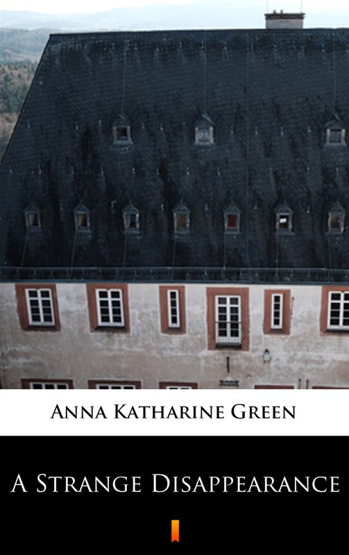 okładka A Strange Disappearance ebook | epub, mobi | Anna Katharine Green