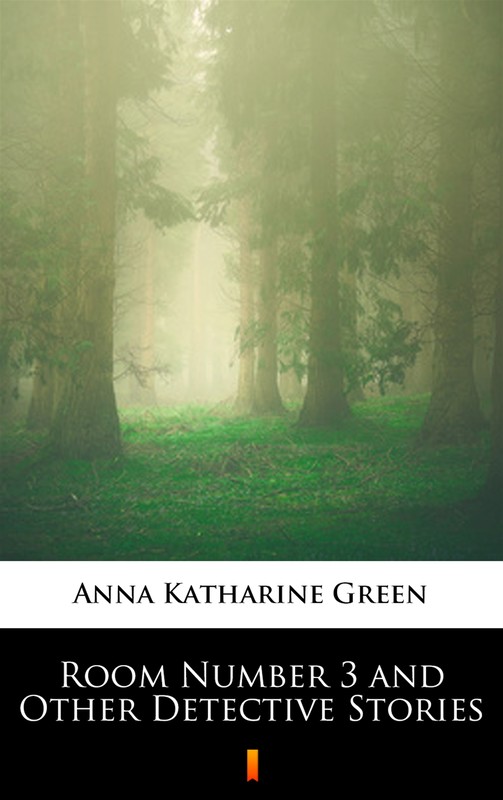 okładka Room Number 3 and Other Detective Stories ebook | epub, mobi | Anna Katharine Green