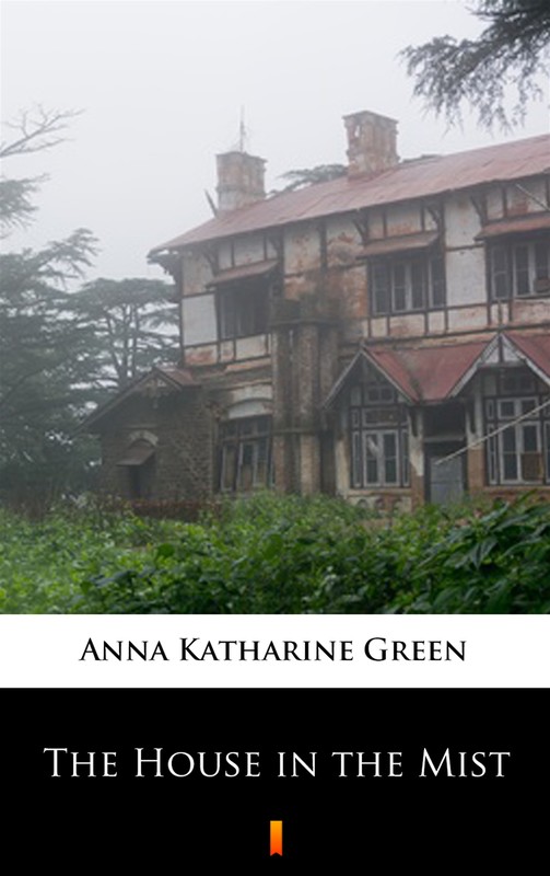 okładka The House in the Mist ebook | epub, mobi | Anna Katharine Green