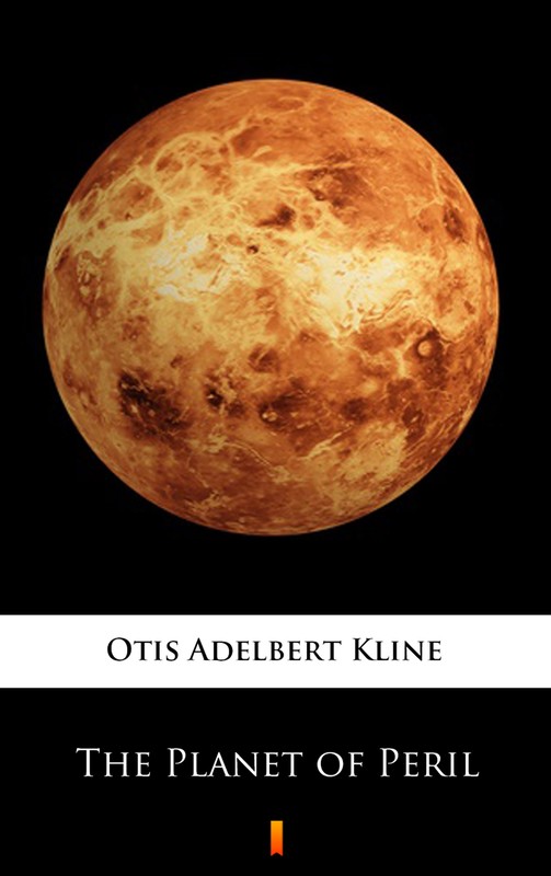 okładka The Planet of Peril ebook | epub, mobi | Otis Adelbert Kline
