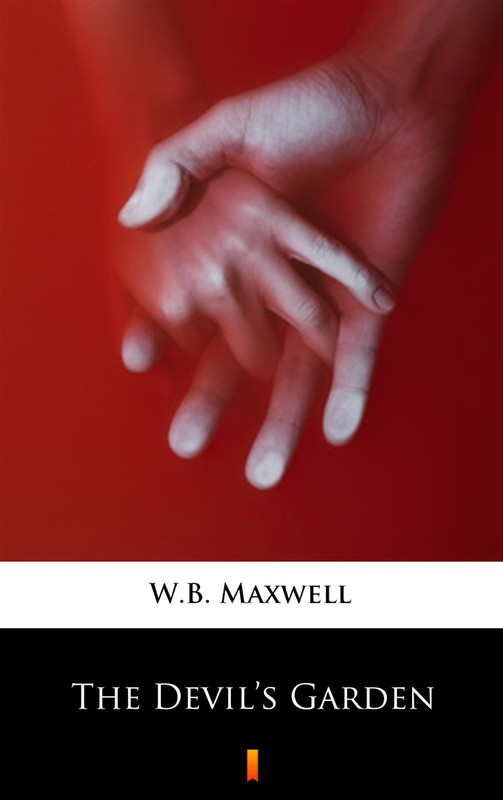 okładka The Devil’s Garden ebook | epub, mobi | W.B. Maxwell