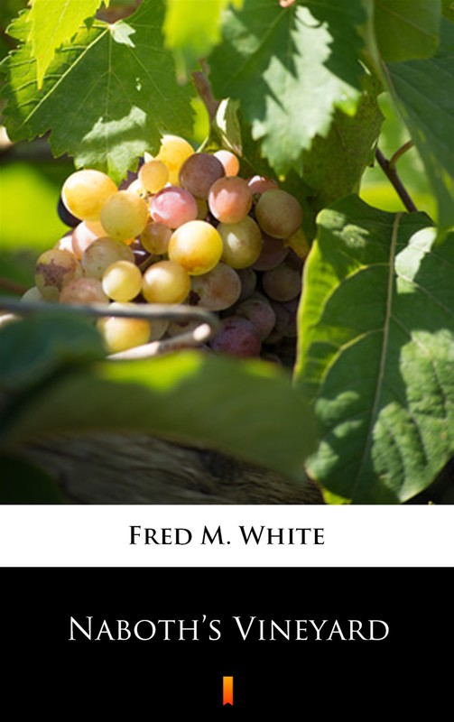 okładka Naboth’s Vineyard ebook | epub, mobi | Fred M. White