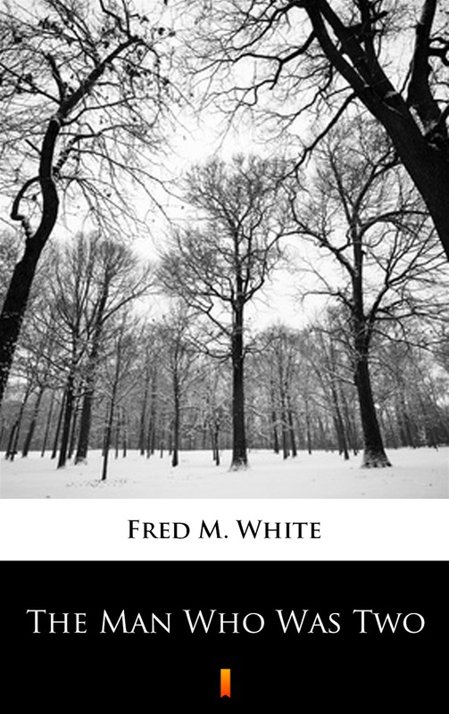 okładka The Man Who Was Two ebook | epub, mobi | Fred M. White