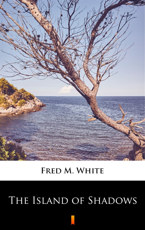 okładka The Island of Shadows ebook | epub, mobi | Fred M. White