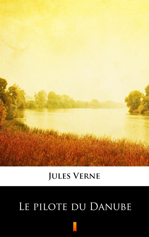 okładka Le pilote du Danube ebook | epub, mobi | Juliusz Verne