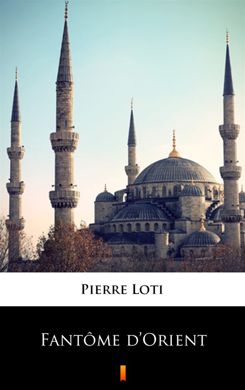 okładka Fantôme d’Orient ebook | epub, mobi | Pierre Loti
