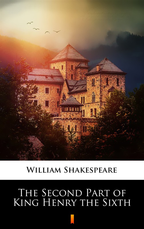 okładka The Second Part of King Henry the Sixth ebook | epub, mobi | William Shakespeare
