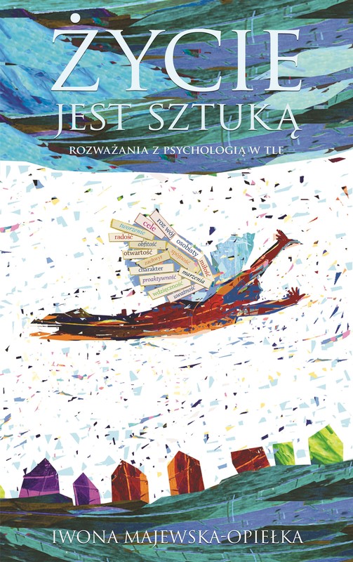 okładka Życie jest sztuką ebook | epub, mobi | Iwona Majewska-Opiełka