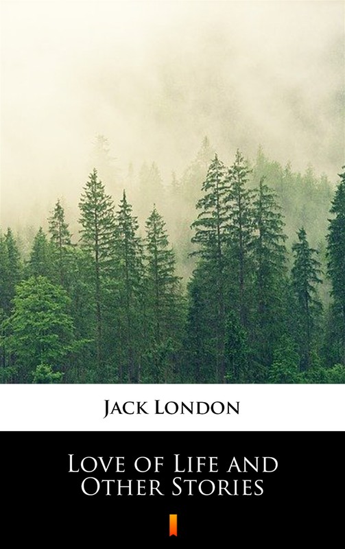 okładka Love of Life and Other Stories ebook | epub, mobi | Jack London