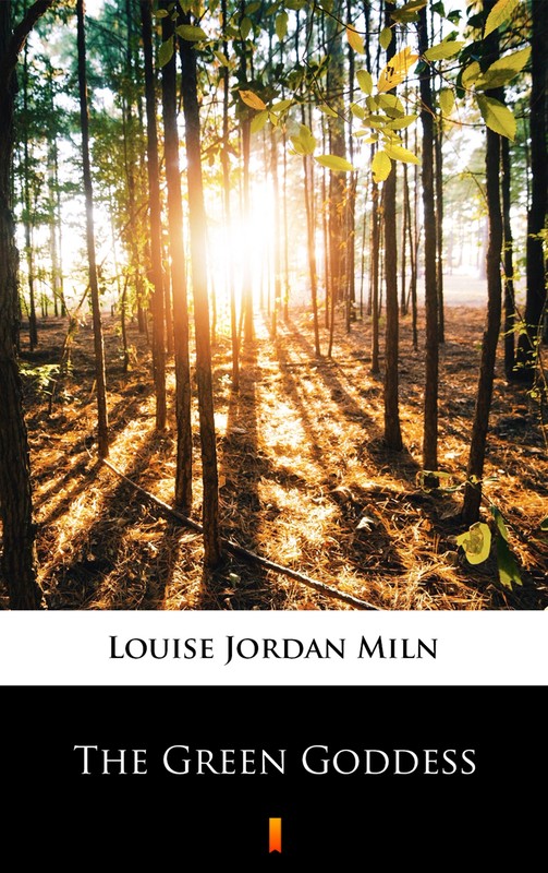okładka The Green Goddess ebook | epub, mobi | Louise Jordan Miln