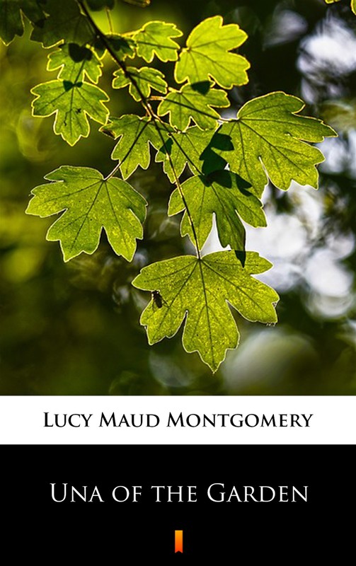okładka Una of the Garden ebook | epub, mobi | Lucy Maud Montgomery