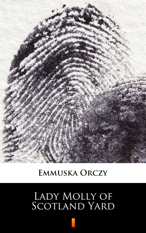 okładka Lady Molly of Scotland Yard ebook | epub, mobi | Emmuska Orczy