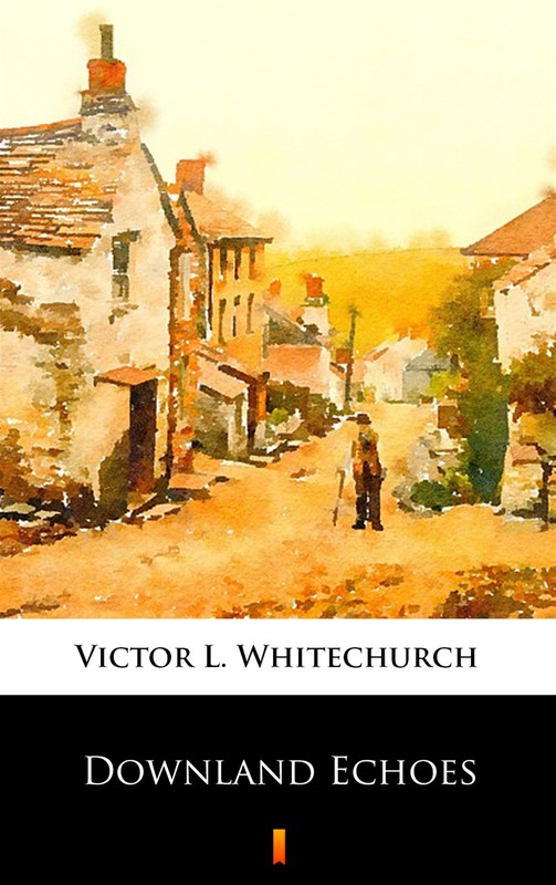 okładka Downland Echoes ebook | epub, mobi | Victor L. Whitechurch