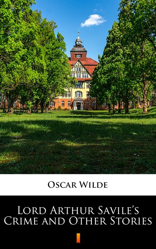 okładka Lord Arthur Savile’s Crime and Other Stories ebook | epub, mobi | Oscar Wilde