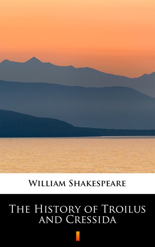 okładka The History of Troilus and Cressida ebook | epub, mobi | William Shakespeare