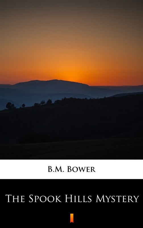 okładka The Spook Hills Mystery ebook | epub, mobi | B.M. Bower