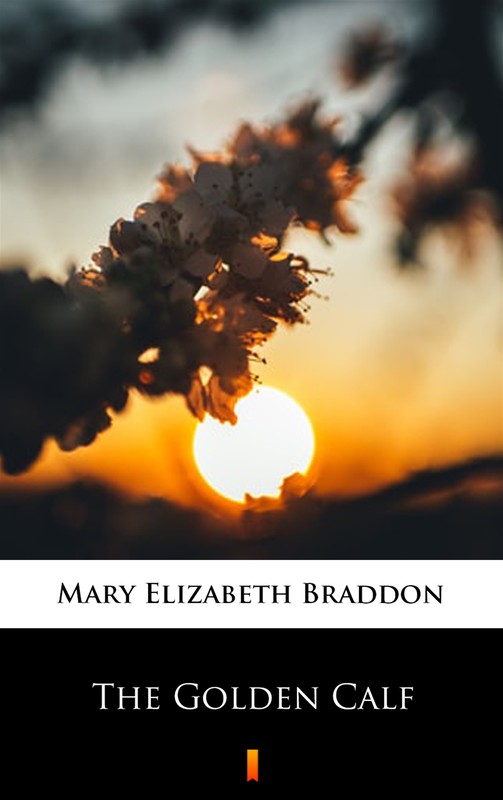 okładka The Golden Calf ebook | epub, mobi | Mary Elizabeth Braddon