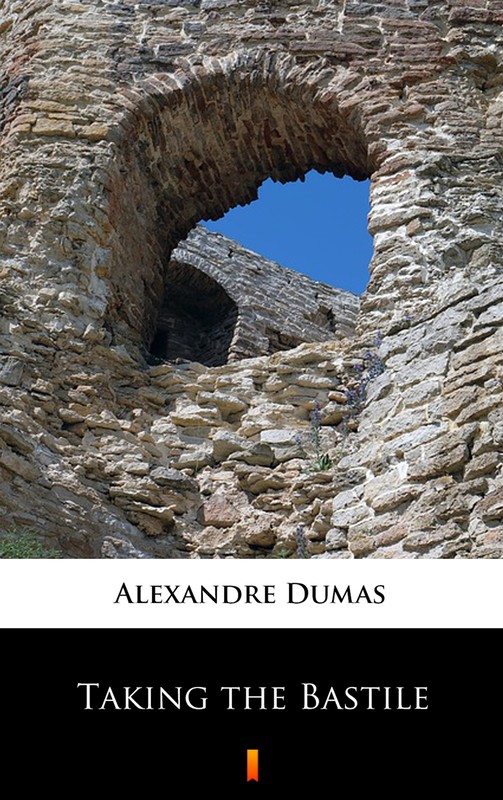 okładka Taking the Bastile ebook | epub, mobi | Alexandre Dumas
