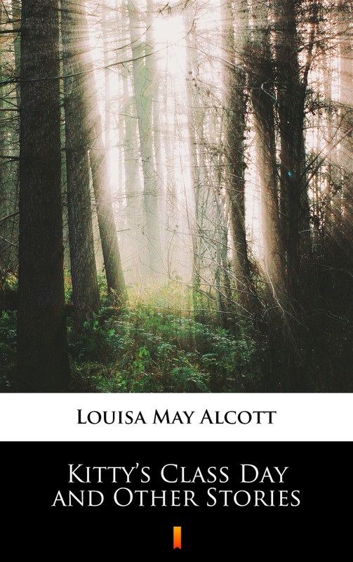 okładka Kitty’s Class Day and Other Stories ebook | epub, mobi | Louisa May Alcott
