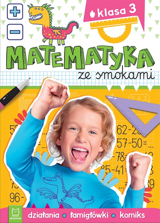 okładka Matematyka ze smokami. Klasa 3. Działania, łamigłówki, komiks książka | Anna Podgórska