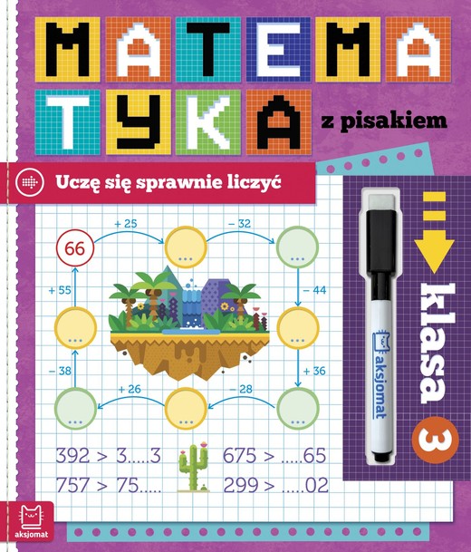 okładka Matematyka z pisakiem. Uczę się sprawnie liczyć. Klasa 3 książka | Agnieszka Bator