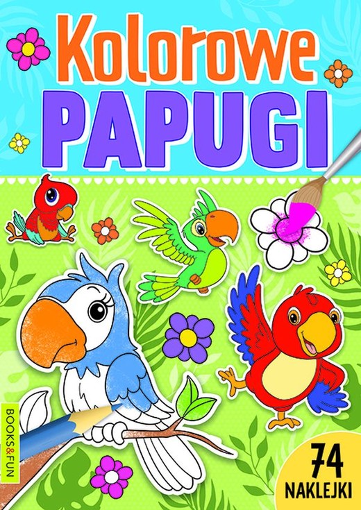 okładka Kolorowe papugi książka | Opracowanie zbiorowe