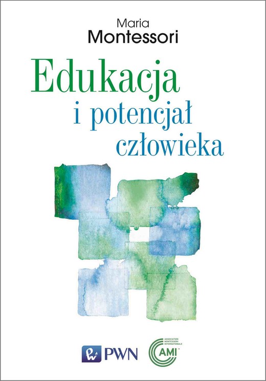 okładka Edukacja i potencjał człowieka książka | Maria Montessori