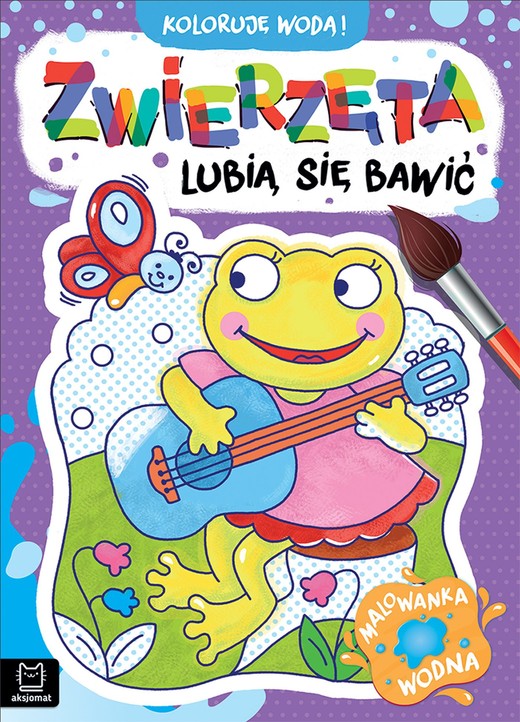 okładka Zwierzęta lubią się bawić. Malowanka wodna. Koloruję wodą! książka | Anna Podgórska