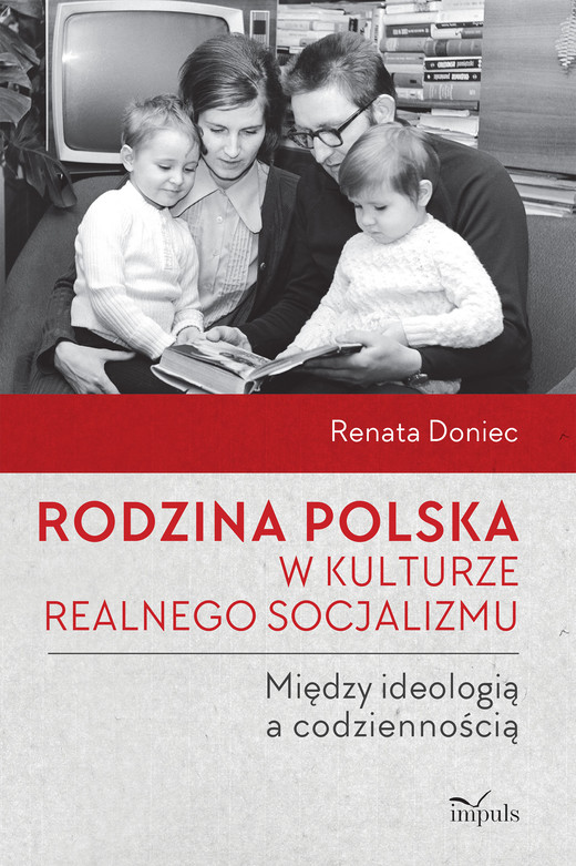 okładka Rodzina polska w kulturze realnego socjalizmu książka