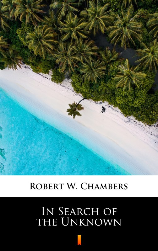 okładka In Search of the Unknown ebook | epub, mobi | Robert W. Chambers