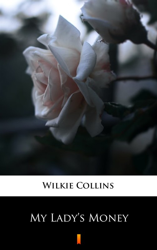 okładka My Lady’s Money ebook | epub, mobi | Wilkie Collins