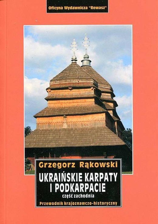 okładka Ukraińskie Karpaty i Podkarpacie. Część zachodnia. Przewodnik książka | Grzegorz Rąkowski