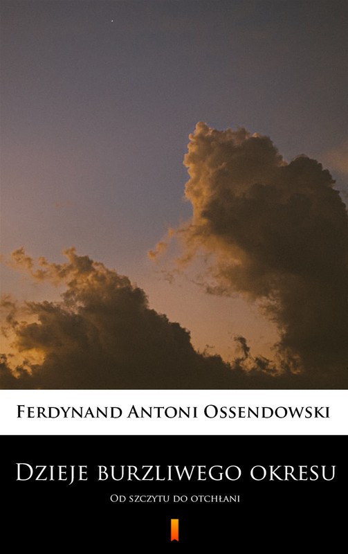 okładka Dzieje burzliwego okresu ebook | epub, mobi | Ferdynand Antoni Ossendowski