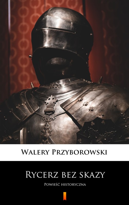 okładka Rycerz bez skazy ebook | epub, mobi | Walery Przyborowski
