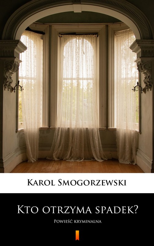 okładka Kto otrzyma spadek? ebook | epub, mobi | Karol Smogorzewski