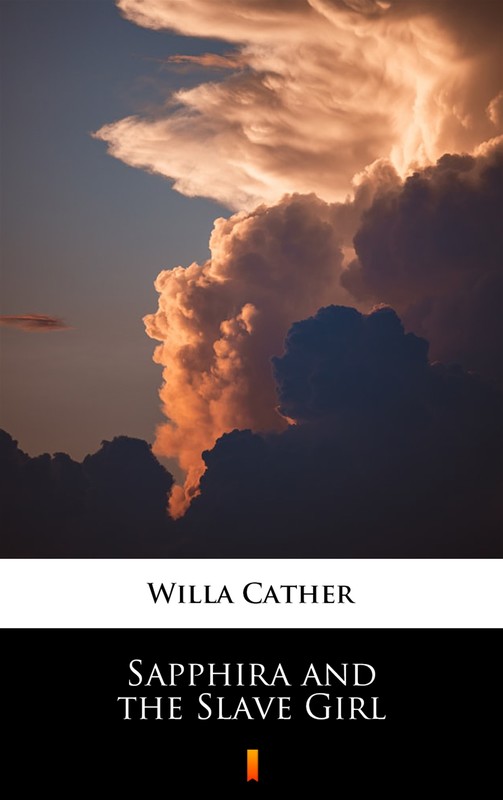 okładka Sapphira and the Slave Girl ebook | epub, mobi | Willa Cather