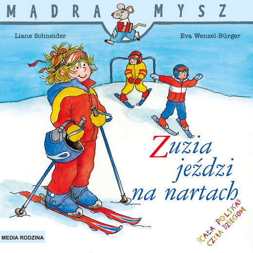 okładka Zuzia jeździ na nartach Mądra Mysz książka | Liane Schneider, Eva Wenzel-Burger