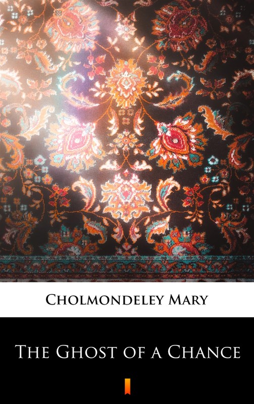 okładka The Ghost of a Chance ebook | epub, mobi | Mary Cholmondeley