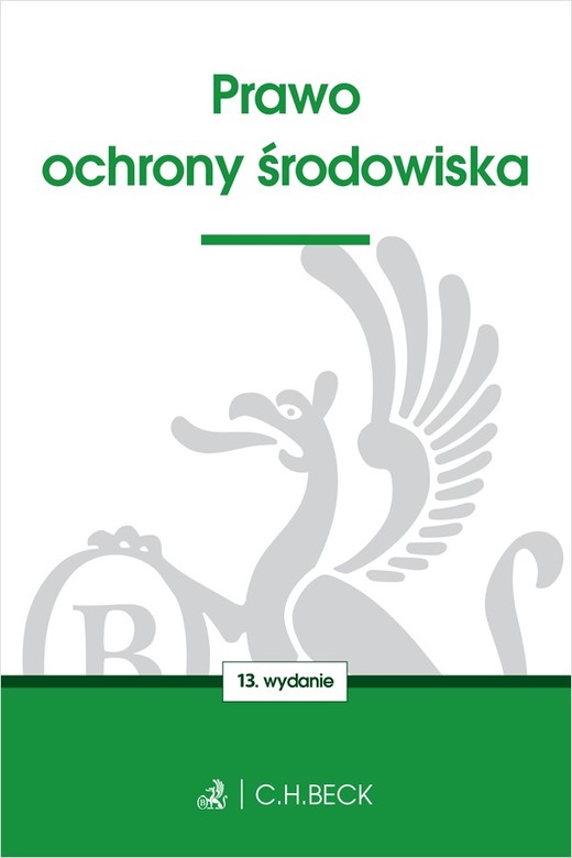 okładka Prawo ochrony środowiska wyd. 13 książka | Opracowanie zbiorowe