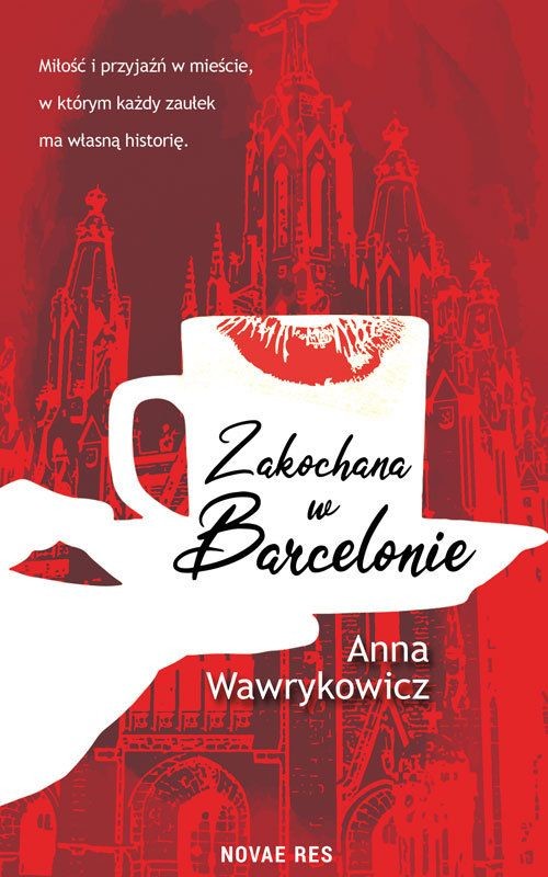 okładka Zakochana w Barcelonie książka | Anna Wawrykowicz
