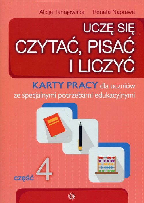 okładka Uczę się czytać pisać i liczyć część 4 książka | Renata Naprawa, Alicja Tanajewska