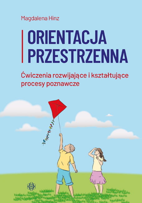 okładka Orientacja przestrzenna ćwiczenia rozwijające i kształtujące procesy poznawcze książka | Hinz Magdalena
